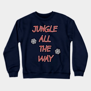 It's a Jingle out There Crewneck Sweatshirt